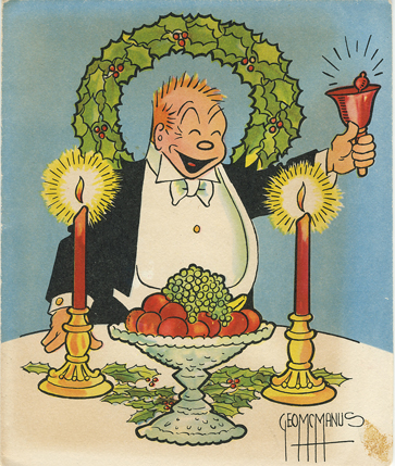 This McManus-drawn illustration of Jiggs at the holiday table is a small example of the merchandising spawned by Bringing Up Father This McManus-drawn illustration of Jiggs at the holiday table is a small example of the merchandising spawned by Bringing Up Father