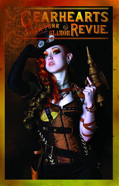 Gearhearts Steampunk Glamour Revue Gearhearts Steampunk Glamour Revue