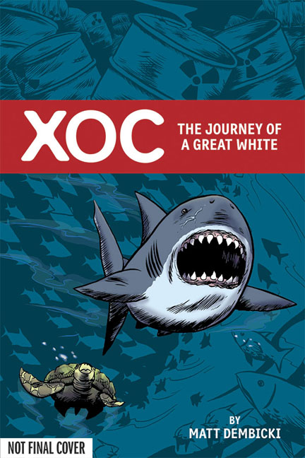 Xoc: The Journey of a Great White HC Xoc: The Journey of a Great White HC