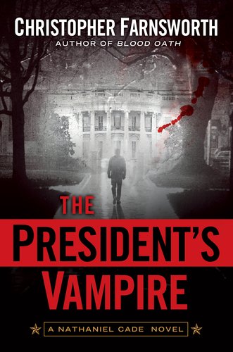 The President's Vampire By Christopher Farnsworth