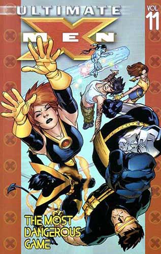 Image: Ultimate X-Men Vol. 11: The Most Dangerous Game SC 