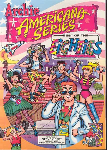 Image: Archie Americana Series: Best of the 80's SC  - Archie Comic Publications