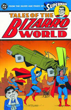 Image: Superman: Tales of the Bizarro World SC 