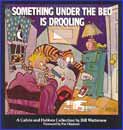 Image: Calvin & Hobbes: Something Under the Bed Is Drooling SC 
