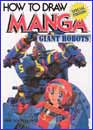 Image: How to Draw Manga: Giant Robots SC 