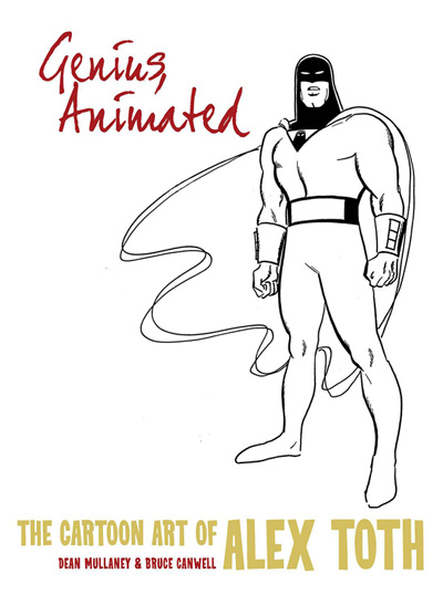 Genius, Animated: The Cartoon Art of Alex Toth