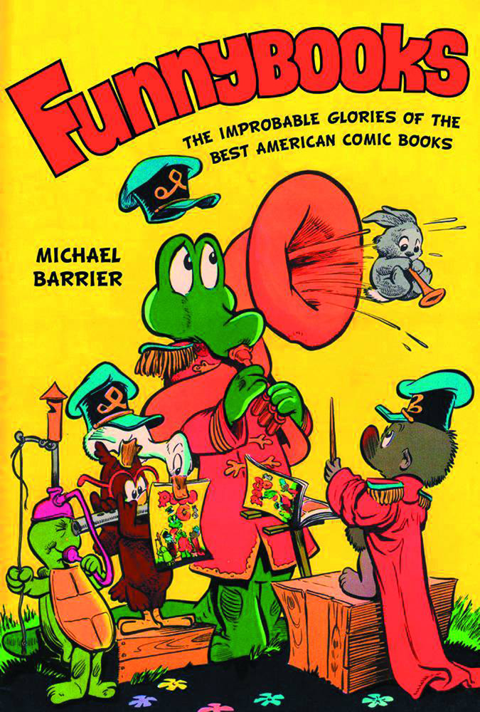 Funnybooks: Improbable Glories of the Best American Comics