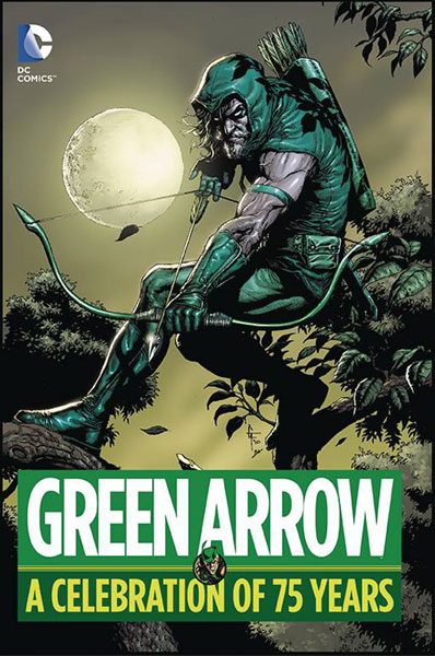 Image: Green Arrow: A Celebration of 75 Years HC  - DC Comics