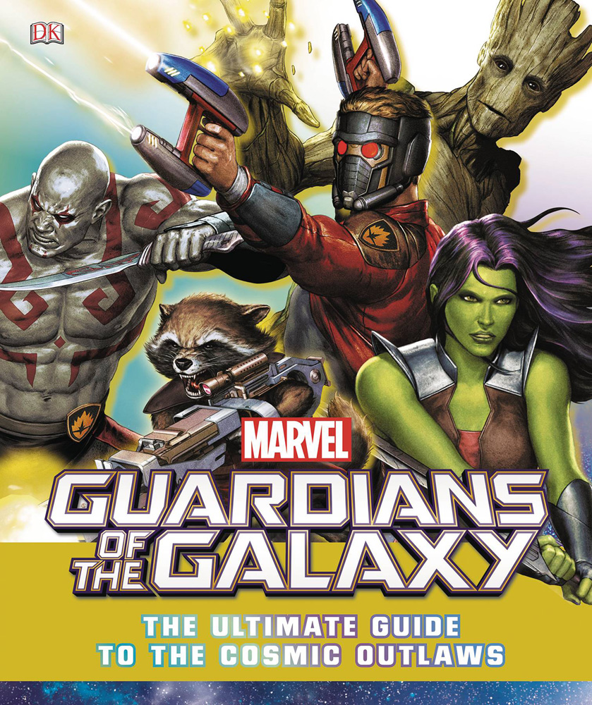Marvel Guardians of the Galaxy: The Ultimate Guide to the Cosmic Outlaws