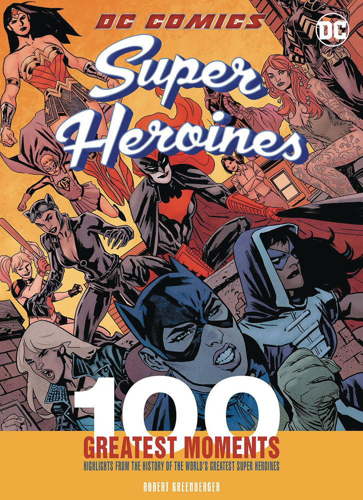 DC Comics Heroines: 100 Greatest Moments