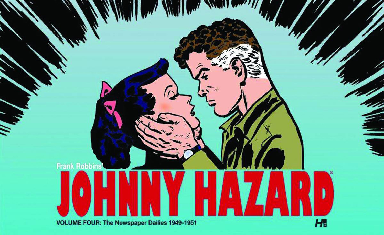 Johnny Hazard Dailies Volume 4: 1949-1951