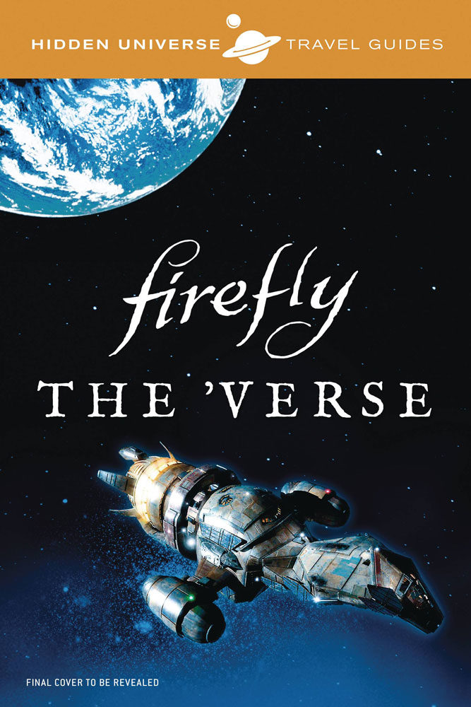 Image: Firefly: A Traveler's Companion to the 'Verse SC  - Insight Editions