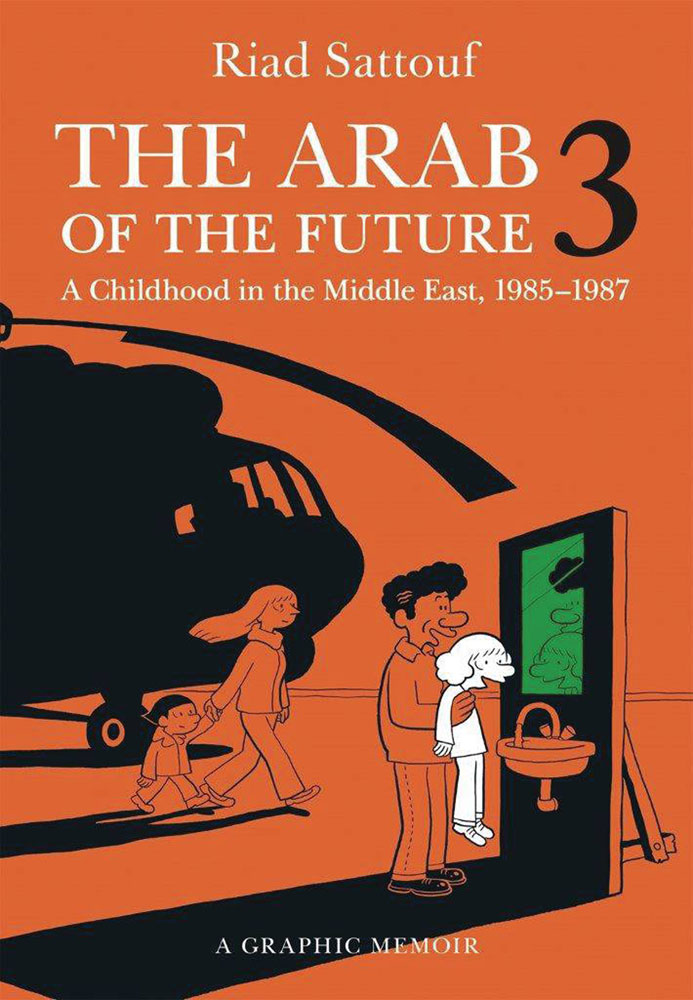 Image: Arab of the Future Vol. 03: A Childhood in the Middle East, 1985 -1987 SC  - Metropolitan Books