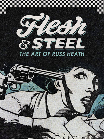 Image: Flesh & Steel: The Art of Russ Heath HC  - IDW Publishing