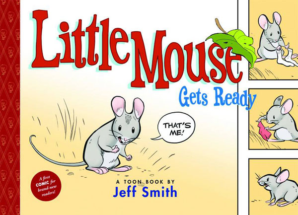 Image: Jeff Smith: Little Mouse Gets Ready HC 