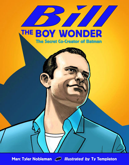 Image: Bill the Boy Wonder: Secret Co-Creator of Batman HC  - Charlesbridge Publishing