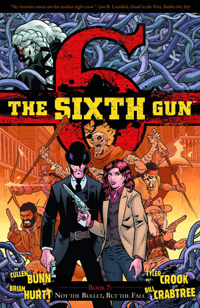 Image: Sixth Gun Vol. 07: Not The Bullet, But The Fall SC  - Oni Press Inc.