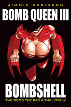 Image: Bomb Queen Vol. 03: Bombshell - The Good, the Bad and the Lovely SC 