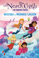 Image: Never Girls: The Graphic Novel Vol. 01 - Mystery at Mermaid Lagoon HC  - Random House/Disney