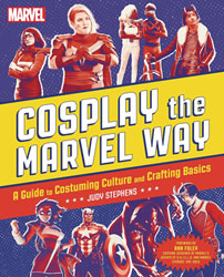 Image: Cosplay the Marvel Way: Guide to Costuming SC  - Running Press