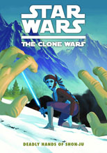 Image: Star Wars: Clone Wars: Deadly Hands of Shon-Ju SC 