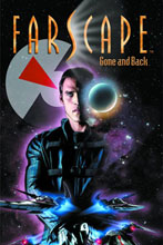 Image: Farscape Vol. 03: Gone & Back SC 