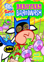 Image: DC Super Pets: Barnyard Brainwash SC  (Young Readers)