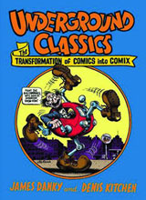 Image: Underground Classics: Transformation of Comics to Comix HC 