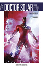 Image: Doctor Solar, Man of the Atom Vol. 02: Revelations / Solar Rise SC 