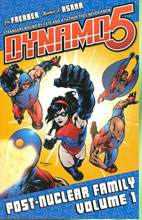 Image: Dynamo 5 Vol. 01: Post Nuclear Family SC  (new printing)