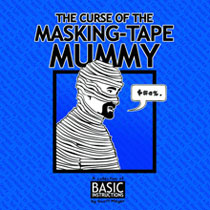 Image: Basic Instructions: Curse of the Masking Tape Mummy GN 