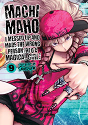 Image: Machimaho: I Messed Up and Made the Wrong Person Into a Magical Girl! Vol. 09 SC  - Seven Seas Entertainment