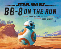 Image: Star Wars: BB-8 on the Run HC  - Disney Lucasfilm Press