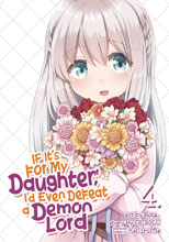 Image: If it's for My Daughter, I'd Even Defeat a Demon Lord Vol. 04 SC  - Seven Seas Entertainment LLC