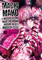 Image: Machimaho: I Messed Up and Made the Wrong Person Into a Magical Girl! Vol. 10 SC  - Seven Seas Entertainment