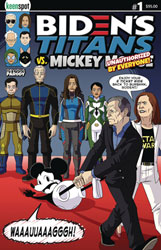 Image: Biden's Titans vs. Mickey Mouse #1 (unauthorized) (cover E - E Ticket) - Keenspot Entertainment