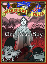Image: Nathan Hales Hazardous Tales Vol. 01: One Dead Spy GN 