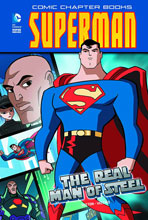 Image: Superman Comic Chapter Book: The Real Man of Steel SC  - Capstone Press