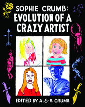 Image: Sophie Crumb: Evolution of a Crazy Artist HC 