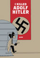 Image: I Killed Adolf Hitler HC  - Fantagraphics Books