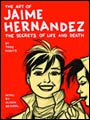 Image: Art of Jaime Hernandez: Secrets of Life & Death HC  - 