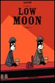 Image: Low Moon HC  - Fantagraphics Books