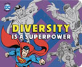 Image: DC Super Heroes Board Book: Diversity Is Superpower  - Downtown Bookworks