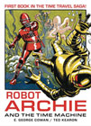 Image: Robot Archie and the Time Machine SC  - Rebellion / 2000AD