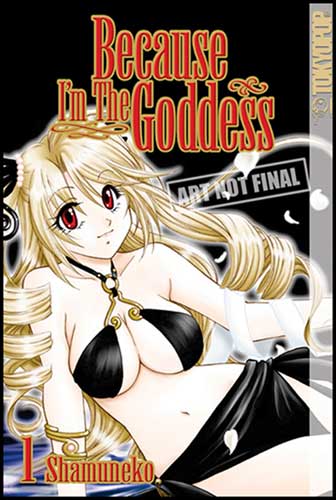 Image: Because I'm the Goddess Vol. 01 SC  - Tokyopop