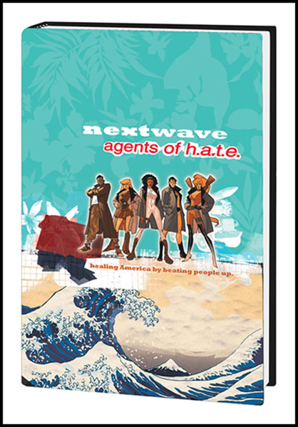Image: Nextwave: Agents of H.A.T.E. Vol. 1: This Is What They Want HC  - Marvel Comics