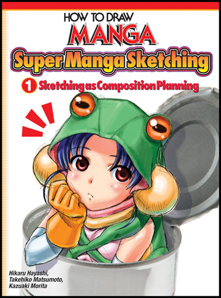 Image: How to Draw Manga: Sketching Manga Style Vol. 01 - Sketching to Plan SC  - 