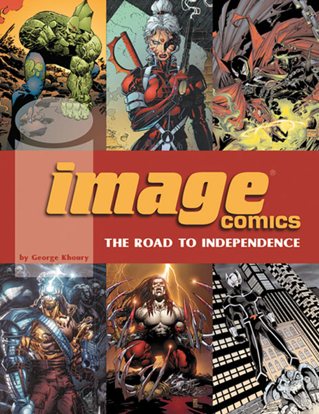 Image: Image Comics: The Road to Independence SC  - Twomorrows Publishing