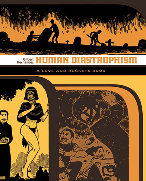 Image: Human Diastrophism: A Love and Rockets Book SC  - Fantagraphics Books