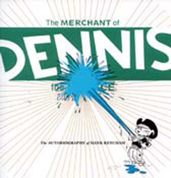 Image: Hank Ketcham: Merchant of Dennis the Menace SC  - Fantagraphics Books